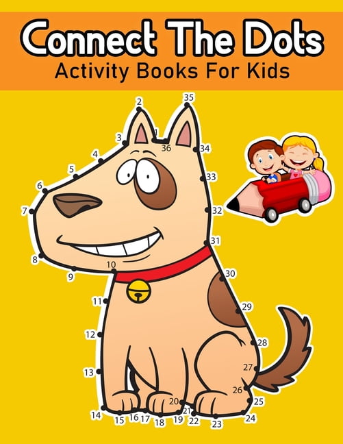 Connect The Dots Activity Books For Kids Dot To Dot And Coloring Books