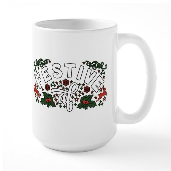 CafePress - Festive AF 15 Oz Ceramic Mug - 15 oz Ceramic Large White Novelty Mug