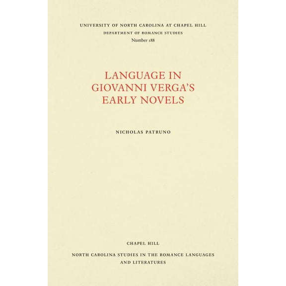 North Carolina Studies in the Romance La Language in Giovanni Verga's Early Novels, Book 188, (Paperback)