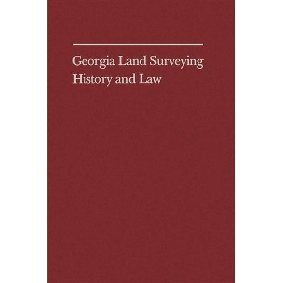 Georgia Land Surveying History and Law, (Hardcover)