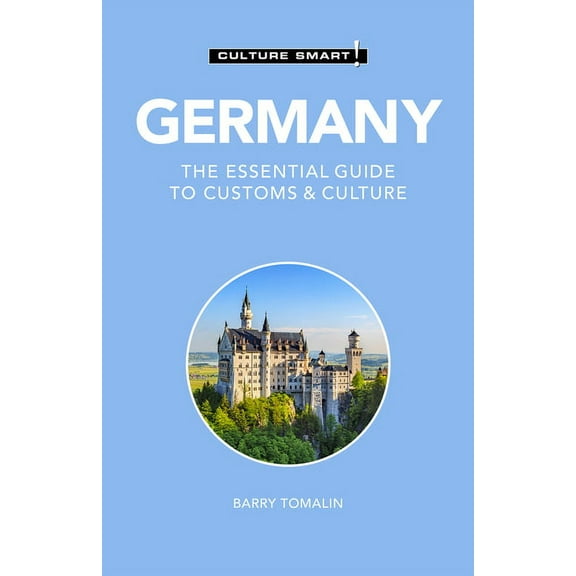 Culture Smart! The Essential Guide to Cu Germany - Culture Smart!: The Essential Guide to Customs & Culture, (Paperback)