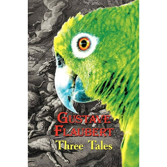 French Classics in French and English: Three Tales by Gustave Flaubert (Dual-Language Book), (Paperback)