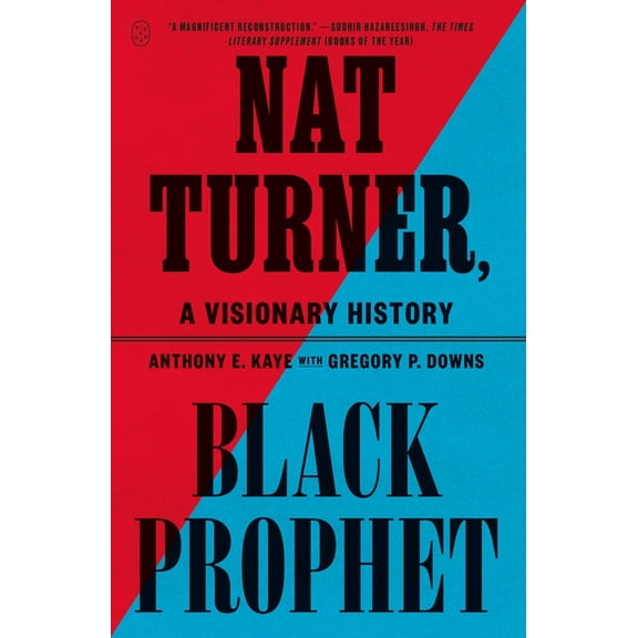 Nat Turner, Black Prophet: A Visionary History, (Paperback)