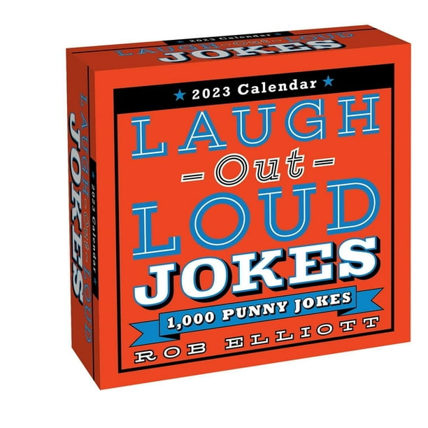 Laugh-Out-Loud Jokes 2023 Day-to-Day Calendar : 1,000 Punny Jokes