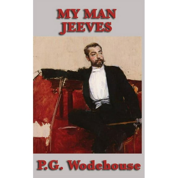 My Man Jeeves: Classic Comic Stories of Jeeves and Wooster, (Hardcover)