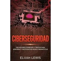Ciberseguridad: Ciberseguridad: Los mejores consejos y trucos para aprender y proteger sus redes cibernéticas (Paperback)