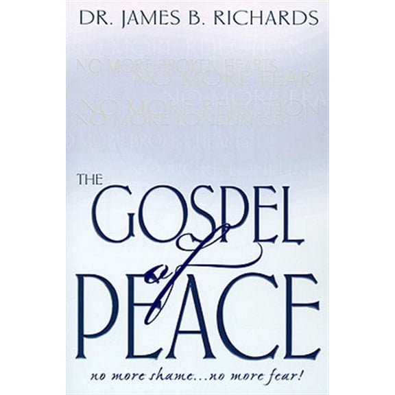 Pre-Owned The Gospel of Peace: No More Shame ... No More Fear (Paperback) 092474894X 9780924748943