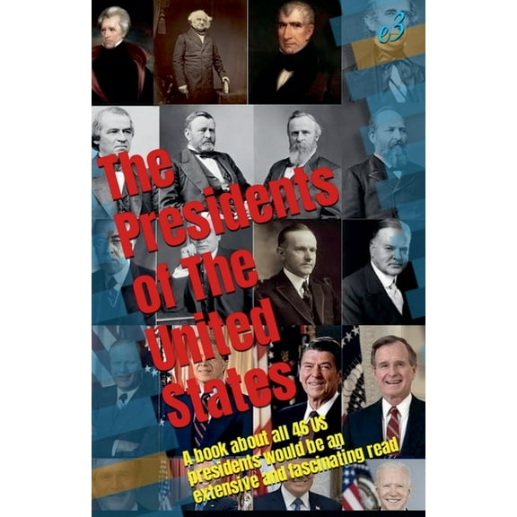 The Presidents of the United States: Their biographies and achievements, (Paperback)