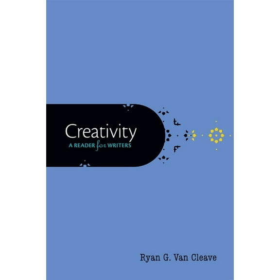 Creativity: A Reader for Writers, (Paperback)