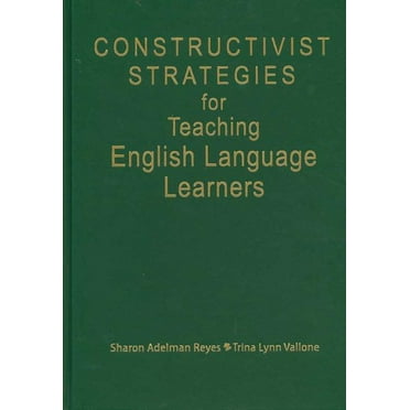 Constructivist Strategies for Teaching English Language Learners (Hardcover)