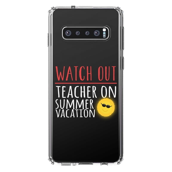 DistinctInk Clear Shockproof Hybrid Case for Samsung Galaxy S10 (6.1" Screen) - TPU Bumper Acrylic Back Tempered Glass Screen Protector - Watch Out Teacher on Summer Vacation