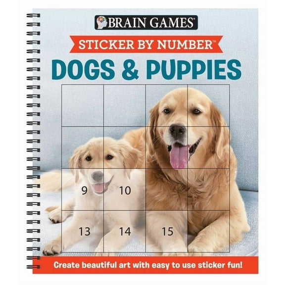 Brain Games - Sticker by Number Brain Games - Sticker by Number: Dogs & Puppies (Easy - Square Stickers): Create Beautiful Art with Easy to Use Sticker , (Spiral-Bound)