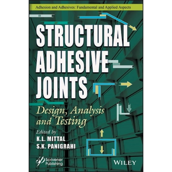 Structural Adhesive Joints: Design, Analysis, and Testing, (Hardcover)