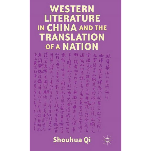 Western Literature in China and the Translation of a Nation, (Hardcover)