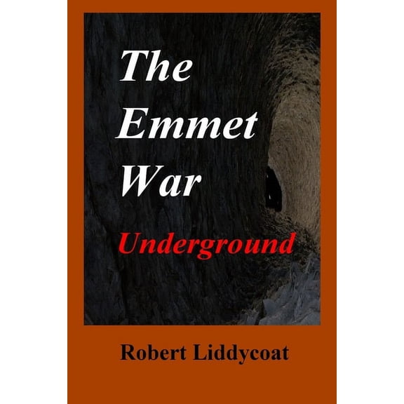 The Emmet War Underground, (Paperback)