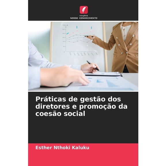 Práticas de gestão dos diretores e promoção da coesão social, (Paperback)