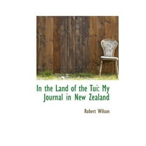 In the Land of the Tui: My Journal in New Zealand (Paperback)