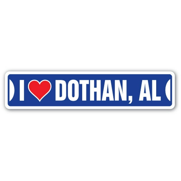 I LOVE DOTHAN, ALABAMA Street Sign al city state us wall road gift