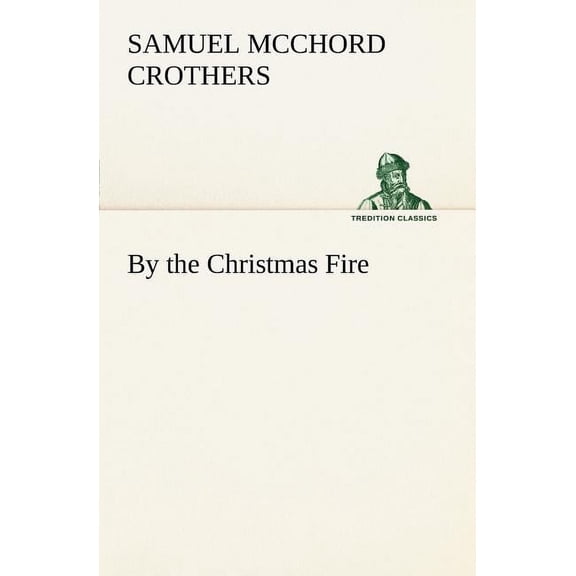 By the Christmas Fire, (Paperback)