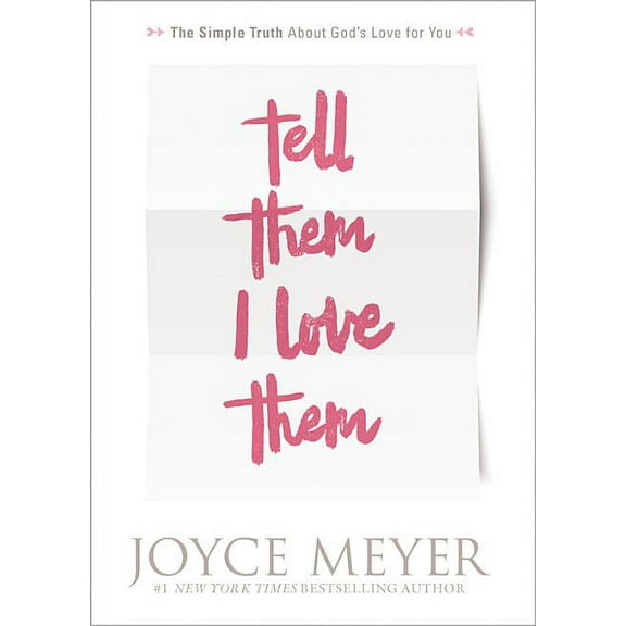 Tell Them I Love Them: Receiving a Revelation of God's Love for You, (Paperback)
