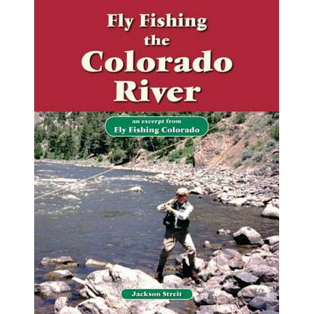 Fly Fishing the Colorado River - eBook (Best Fly Fishing In Colorado)