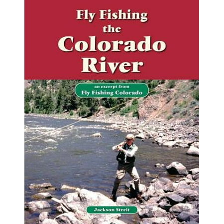 Fly Fishing the Colorado River - eBook (Best Fly Fishing Rivers In Colorado)