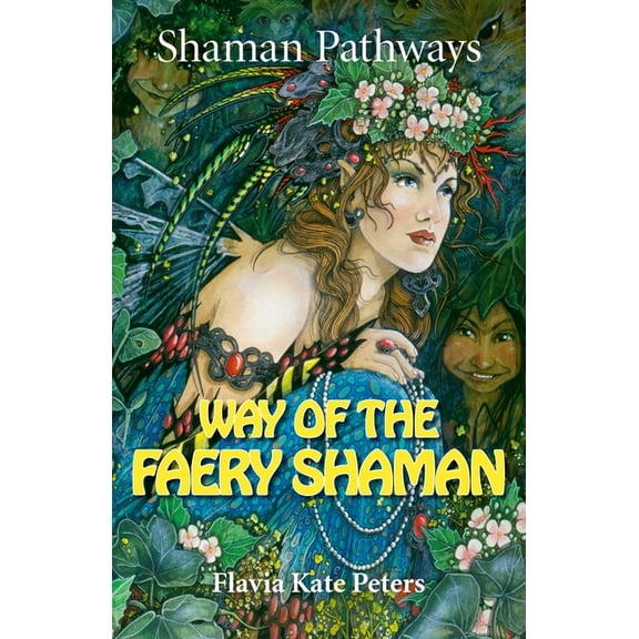 Shaman Pathways - Way of the Faery Shaman, (Paperback)