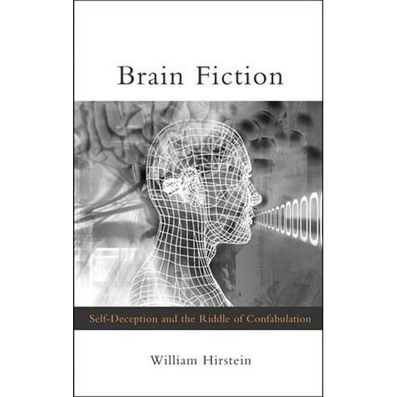 Philosophical Psychopathology Brain Fiction: Self-Deception and the Riddle of Confabulation, (Paperback)