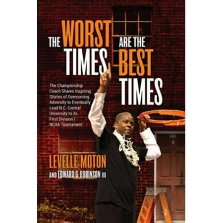 The Worst Times Are the Best Times - eBook
