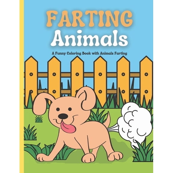 Farting Animals Coloring Book: Animal Farts Coloring Book for Kids and Adults: A Funny Coloring Book with Animals Fartin, (Paperback)
