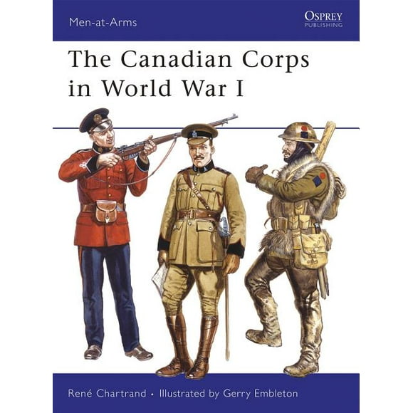 Men-at-Arms: The Canadian Corps in World War I (Paperback)