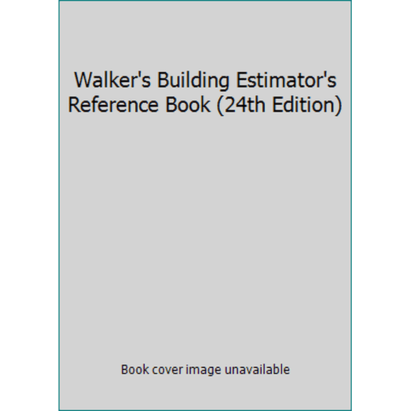 Pre-Owned Walker's Building Estimator's Reference Book (24th Edition) (Hardcover) 0911592245 9780911592245