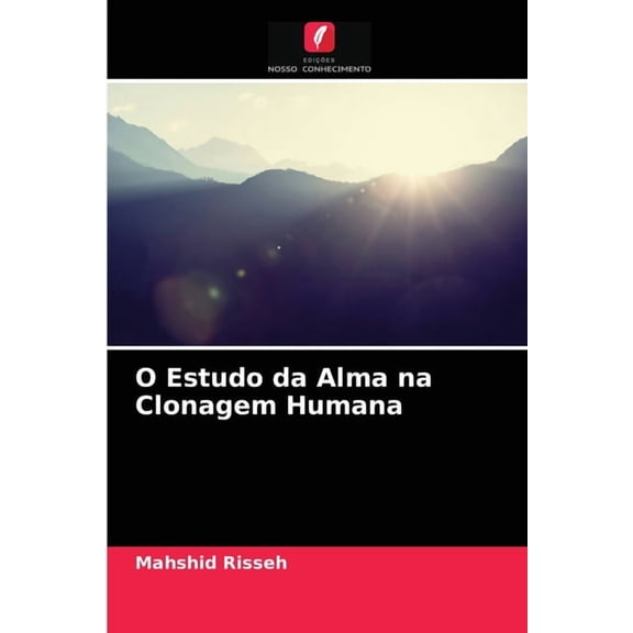 O Estudo da Alma na Clonagem Humana (Paperback)