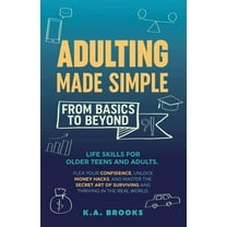 Adulting Made Simple - From Basics To Beyond, (Paperback)