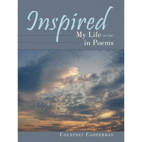 Inspired : My Life (so far) in Poems (Paperback)