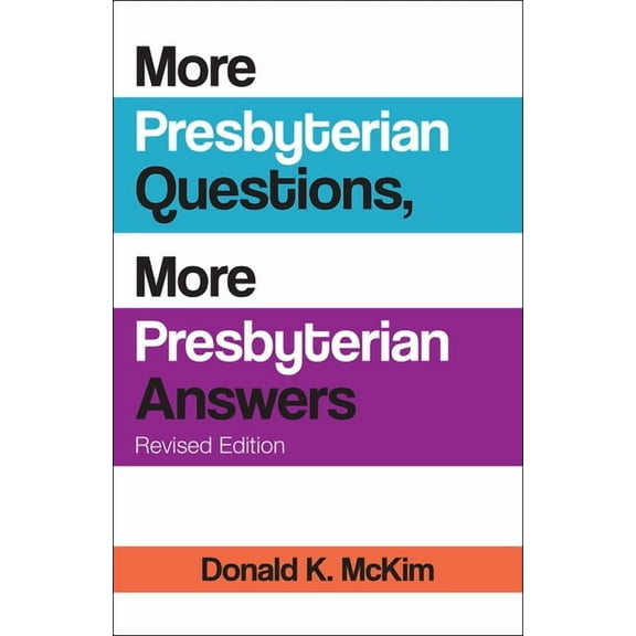 More Presbyterian Questions, More Presbyterian Answers, Revised Edition, (Paperback)