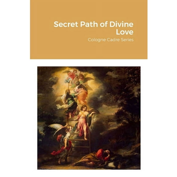 Secret Path of Divine Love: Cologne Cadre Series, (Paperback)