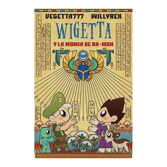 Wigetta y la Momia de Ra-Mon Editorial Planeta Mexicana Vegetta777 / Willy Rex