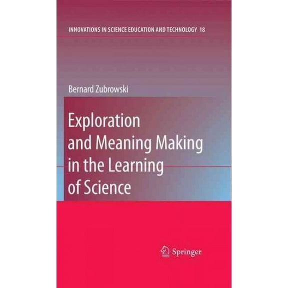 Innovations in Science Education and Technology: Exploration and Meaning Making in the Learning of Science (Hardcover)