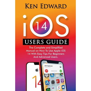 iOS 14 User Guide: Complete and Illustrated Manual with Tips and Tricks ...