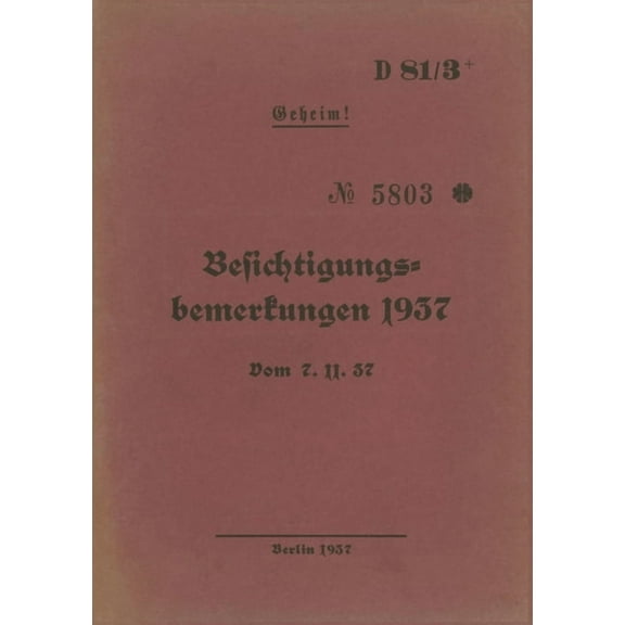 D 81/3  Besichtigungsbemerkungen 1937 - Geheim: Vom 7.11.1937 - Neuauflage 2020, (Paperback)