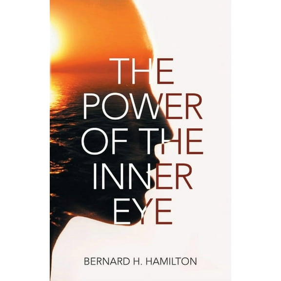 The Power of The Inner Eye, (Paperback)