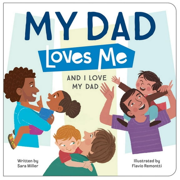 My Dad Loves Me, (Board Book)