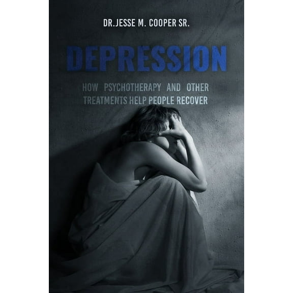 Depression: How Psychotherapy and Other Treatments Help People Recover, (Paperback)