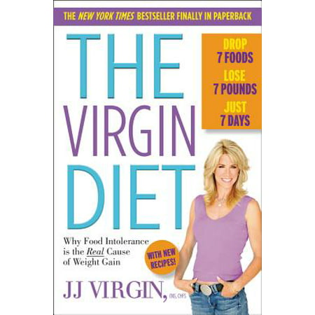 The Virgin Diet : Drop 7 Foods, Lose 7 Pounds, Just 7 (The Best Way To Lose 10 Pounds In Two Weeks)