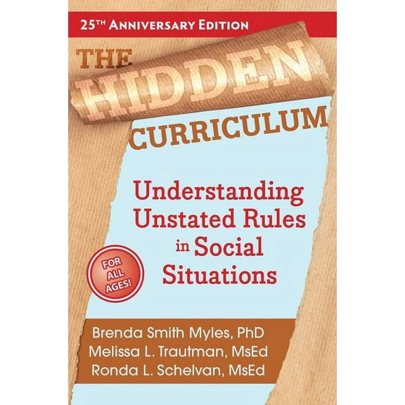 Hidden Curriculum The Hidden Curriculum: Understanding Unstated Rules in Social Situations, Book 5, (Paperback)