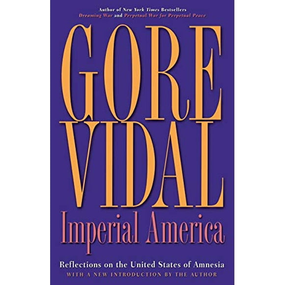 Imperial America: Reflections on the United States of Amnesia