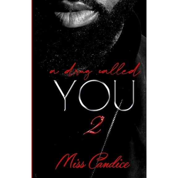 A Drug Called You 2 (Paperback) by Miss Candice