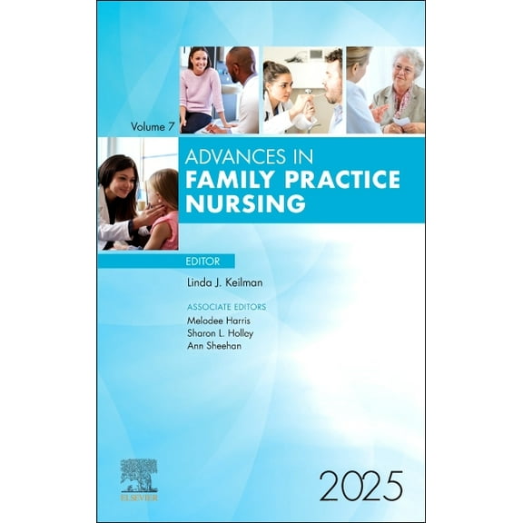 Advances Advances in Family Practice Nursing, 2025: Volume 7-1, Book 7, (Hardcover)
