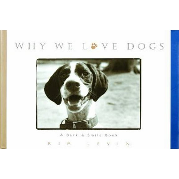 Pre-Owned Why We Love Dogs: A Bark & Smile Book (Hardcover) 0836269713 9780836269710